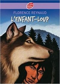 Couverture du livre L'enfant-loup - Florence Reynaud