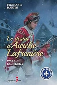 Couverture du livre Les rebelles - Stephanie Martin