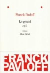 Couverture du livre Le grand exil - Franck Pavloff