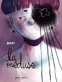 Couverture du livre La méduse - Boum 