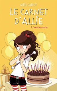 Meg Cabot - Le carnet d'Allie - L'anniversaire