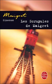 Georges Simenon - Les Scrupules de Maigret