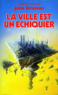 Couverture du livre La ville est un echiquier - John Brunner