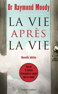 Couverture du livre VIE APRES LA VIE - Raymond Moody - Raymond A Moody - Dr Raymond Moody