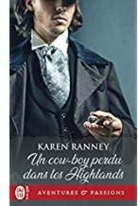 Karen Ranney - Un cow-boy perdu dans les Highlands