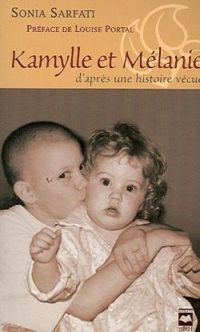 Couverture du livre Kamylle et Mélanie - Sonia Sarfati