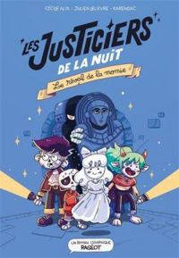 Couverture du livre Les justiciers de la nuit : Le réveil de la momie - Cecile Alix