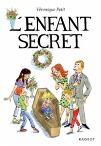 Couverture du livre L'enfant secret - Veronique Petit