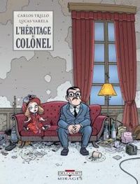 Couverture du livre L' Héritage du colonel - Carlos Trillo - Lucas Varela