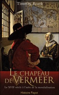 Couverture du livre Le chapeau de vermeer - Timothy Brook