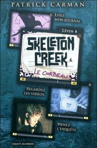 Patrick Carman - CORBEAU (LE) - SKELETON CREEK - T4