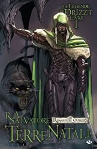 R A Salvatore - Tim Seeley - Andrew Dabb - Terre natale 