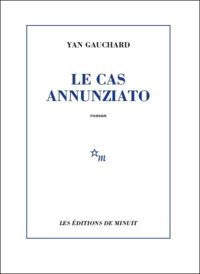 Yan Gauchard - Le cas Annunziato