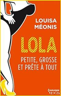 Louisa Meonis - Petite, grosse et prête à tout