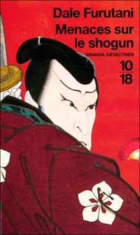 Dale Furutani - Menaces sur le Shogun 