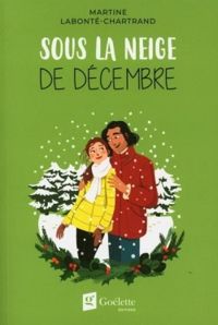 Couverture du livre Sous la neige de décembre - Martine Labonte Chartrand