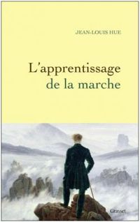 Jean Louis Hue - L'apprentissage de la marche