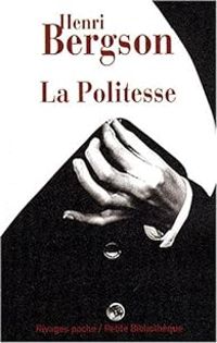 Couverture du livre La Politesse et Autres essais - Henri Bergson