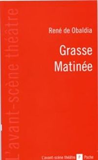 Rene De Obaldia - Grasse matinée