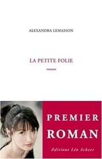 Alexandra Lemasson - La petite folie