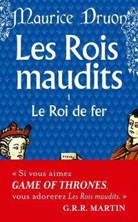 Couverture du livre Le Roi de fer - Maurice Druon