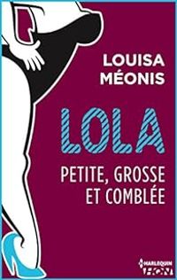 Louisa Meonis - Petite, grosse et comblée