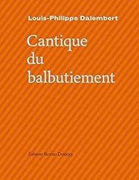 Louis Philippe Dalembert - Cantique du balbutiement