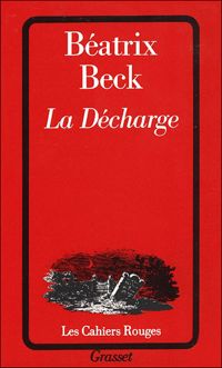 Couverture du livre La décharge - Beatrix Beck - Rob Miles