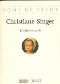 Christiane Singer - L'Alliance sacrée