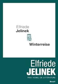 Elfriede Jelinek - Winterreise