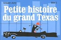 Gregory Jarry - Petite histoire du grand Texas