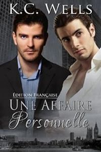 K.c. Wells - Une Affaire Personnelle