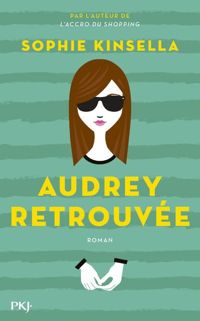 Sophie Kinsella - Audrey retrouvée