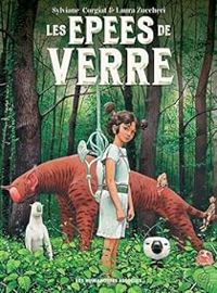 Couverture du livre Les épées de verre - Intégrale - Sylviane Corgiat - Laura Zuccheri