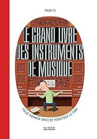 Couverture du livre Le grand livre des instruments de musique - Pronto  - Raphal Martin