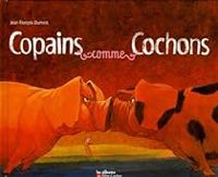 Jean Francois Dumont - Copains comme cochons