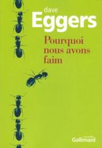 Couverture du livre Pourquoi nous avons faim - Dave Eggers