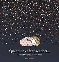 Malika Doray - Annelore Parot - Quand un enfant s'endort...