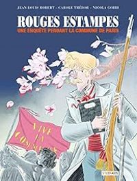 Jean Louis Robert - Carole Trebor - Rouges estampes