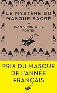 Jean Christophe Portes - Le mystère du masque sacré