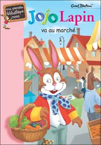 Enid Blyton - Jojo Lapin va au marché