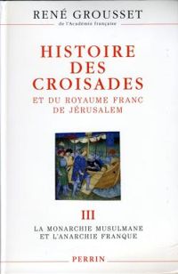 Rene Grousset - 1188-1291 L'anarchie franque