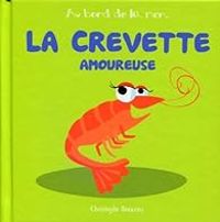 Couverture du livre La crevette amoureuse - Christophe Boncens