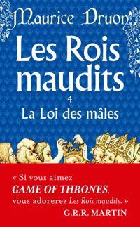 Couverture du livre La Loi des Mâles - Maurice Druon