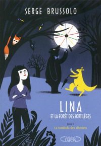 Couverture du livre Lina et la forêt des sortilèges  - Serge Brussolo