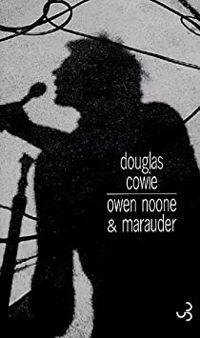 Couverture du livre Owen Noone & Marauder - Douglas Cowie