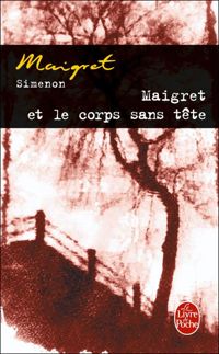 Georges Simenon - Maigret et le corps sans tête