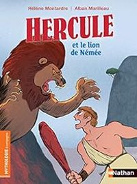 Couverture du livre Hercule et le lion de Némée - Helene Montardre