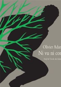 Olivier Adam - Ni vu ni connu