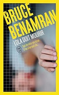 Bruce Benamran - Lola doit mourir